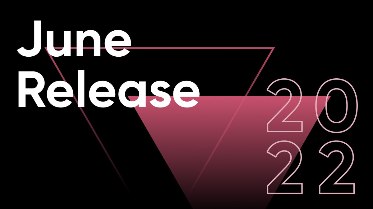 June 2022 Release
