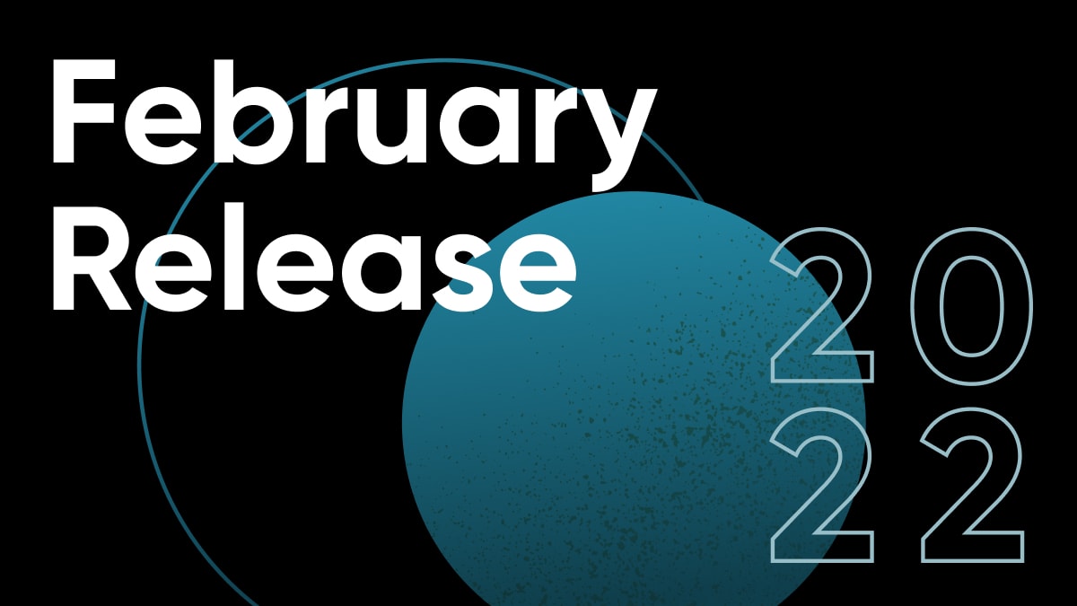 February 2022 Release